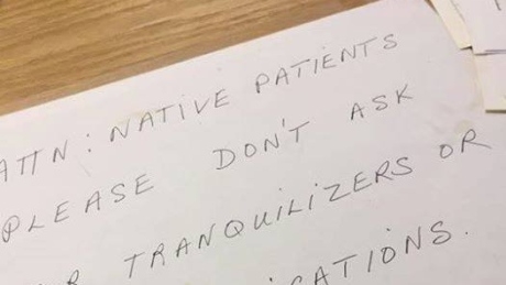 ‘Please don’t ask for tranquillizers’: Doctor’s note to First Nations patients has chief calling for apology